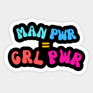 Man power equals girl power Sticker